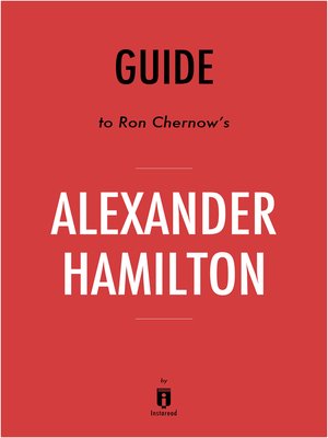 Summary of Alexander Hamilton by . Instaread · OverDrive: Free ebooks ...