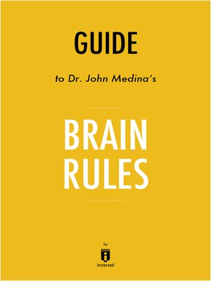 Guide to Dr. John Medina's Brain Rules by Instaread by Instaread ...