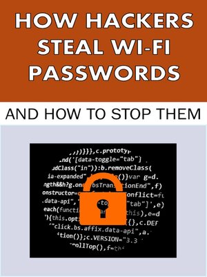 How Hackers Steal Wi-Fi Passwords and How to Stop Them by Avery Bunting ...