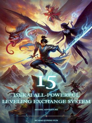 Isekai All-Powerful Leveling Exchange System by Xiao Ji Feng Yun ...