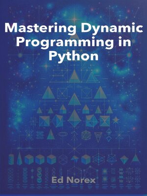 Mastering Dynamic Programming in Python by Ed A Norex · OverDrive: Free ...