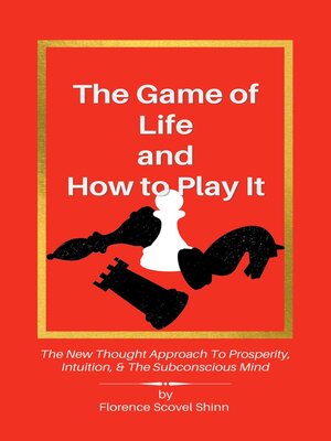 The Game of Life and How to Play it (1925) by Florence Scovel Shinn 