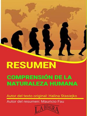 Resumen de Comprensión de la Naturaleza Humana by MAURICIO ENRIQUE FAU ·  OverDrive: ebooks, audiobooks, and more for libraries and schools