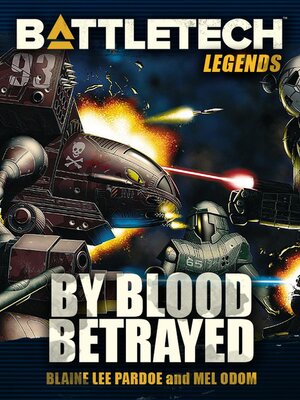 BattleTech Legends by Blaine Lee Pardoe · OverDrive: ebooks, audiobooks,  and more for libraries and schools