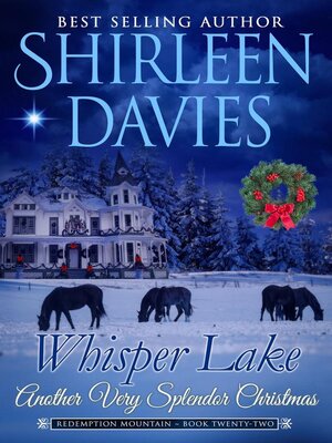 Whisper Lake, Another Very Splendor Christmas by Shirleen Davies ·  OverDrive: ebooks, audiobooks, and more for libraries and schools