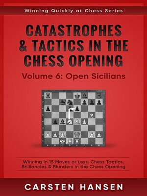 Catastrophes and Tactics In The Chess Opening - Volume 1 - Indian Defenses