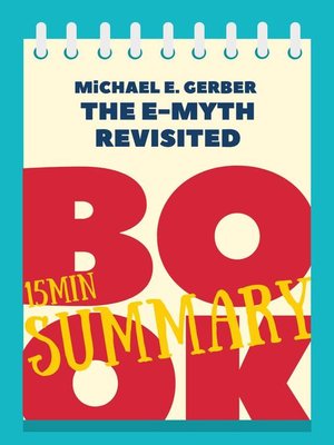 15 min Book Summary of Michael E. Gerber 's Book "The E ...