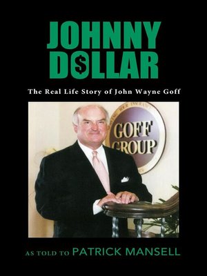 Johnny Dollar, the Real Life Story of John Wayne Goff by Jon Wolff ...