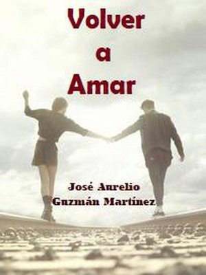 Volver a Amar: Novela Romántica by Olivia Saint