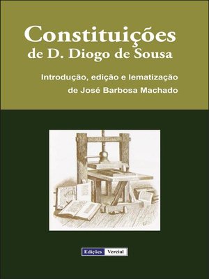 Constituições de Braga de D. Diogo de Sousa - Constituições Feitas por  Mandado do Reverendíssimo Senhor o Senhor Dom Diogo de Sousa Arcebispo e  Senhor de Braga, Primaz das Espanhas - e-Spania