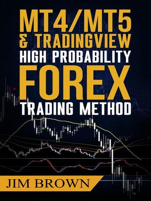 Mt4 Mt5 High Probability Forex Trading Method By Jim Brown - 