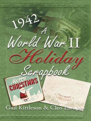A World War II Holiday Scrapbook by Gail Kittleson · OverDrive: Free ...