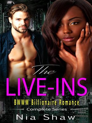 The Live Ins--BWWM Interracial Billionaire Romance by Nia Shaw ...