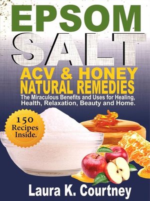 epsom salt acv honey natural remedies by laura k courtney epsom salt acv honey natural remedies