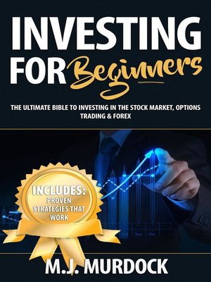 Investing For Beginners By M J Mudock Overdrive Rakuten - 