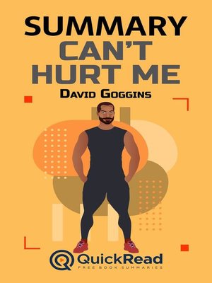 Summary of Can't Hurt Me by David Goggins by KokoRead · OverDrive: ebooks,  audiobooks, and more for libraries and schools