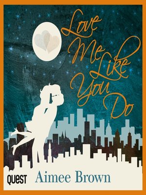 Love me Like You Do by Aimee Brown · OverDrive: ebooks, audiobooks, and  more for libraries and schools