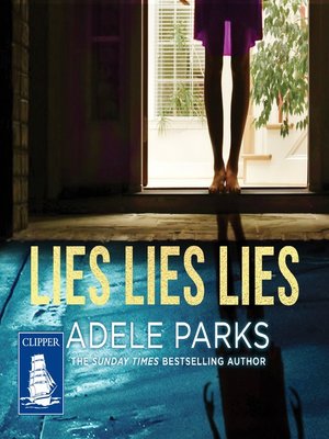 MY BOOK, THE MOVIE: Adele Parks's Lies Lies Lies