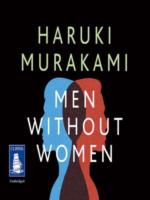 Men Without Women by Haruki Murakami · OverDrive: ebooks, audiobooks ...