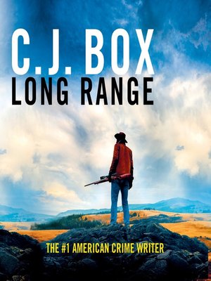 Long Range by C.J. Box · OverDrive: ebooks, audiobooks, and more