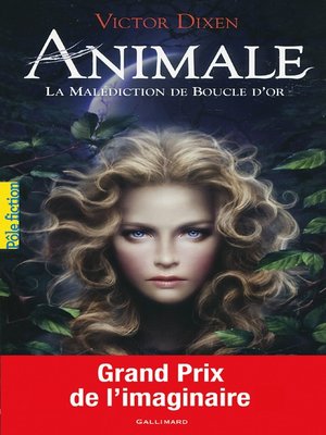 Animale (tome 1)--la Malédiction De Boucle D'or By Victor Dixen 