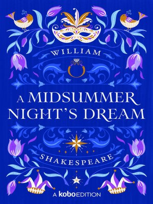 A Midsummer Night's Dream by William Shakespeare