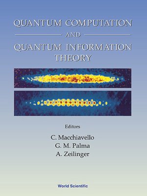 Quantum Computation and Quantum Information Theory, Collected Papers ...