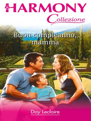 Buon Compleanno Mamma By Day Leclaire Overdrive Ebooks Audiobooks And Videos For Libraries And Schools