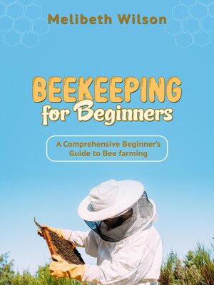 Honey Beekeeping - A Comprehensive Guide