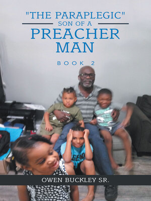 The Paraplegic Son Of A Preacher Man, Book 2 By Owen Buckley Sr 