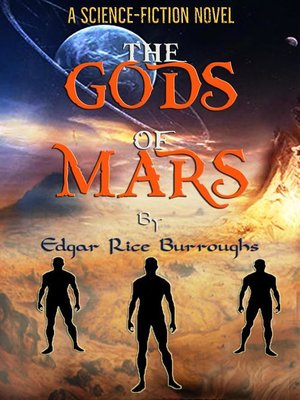 The Gods of Mars by Edgar Rice Burroughs The Gods of Mars by Edgar Rice Burroughs