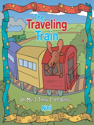 The Traveling Train by Nani · OverDrive: ebooks, audiobooks, and more ...