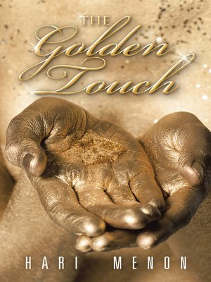 The Golden Touch: A Story About King Midas and Turning Everything into Gold  - Taken from A Wonder Book for Girls and Boys' by Nathaniel Hawthorne, eBook