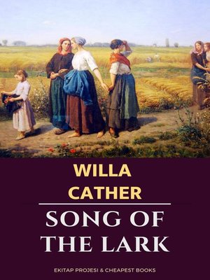 The Song of the Lark by Willa Cather