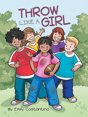 Throw Like a Girl by Emily Costantino · OverDrive: ebooks, audiobooks ...