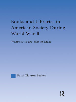 Books And Libraries In American Society During World War Ii By Patti 