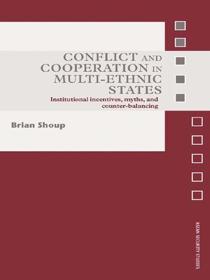 Conflict and Cooperation in Multi-Ethnic States by Brian Shoup ...