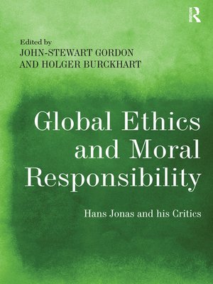 Global Ethics and Moral Responsibility by John-Stewart Gordon ...