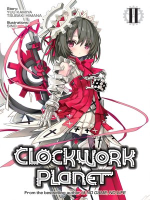 Clockwork Planet, Volume 8 by Yuu Kamiya, Tsubaki Himana, Kuro