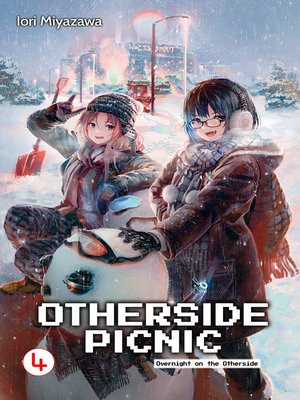 Otherside Picnic, Volume 4 by Iori Miyazawa · OverDrive: ebooks