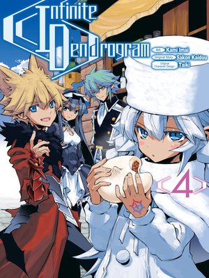 Infinite Dendrogram, Volume 4 by Sakon Kaidou · OverDrive: ebooks,  audiobooks, and more for libraries and schools