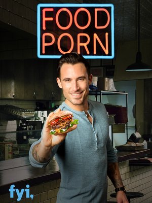 Food Porn, Season 1, Episode 5 by Loud Television LLC · OverDrive ebooks, audiobooks, and more for libraries and schools