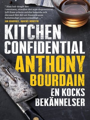 Kitchen Confidential By Anthony Bourdain Overdrive Ebooks Audiobooks And Videos For Libraries And Schools