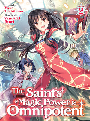 The Saint's Magic Power is Omnipotent (Light Novel) Vol. 8 by Yuka  Tachibana: 9781638588849