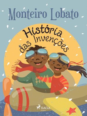 Monteiro Lobato - Ou a história é história e conta o que houve, ou